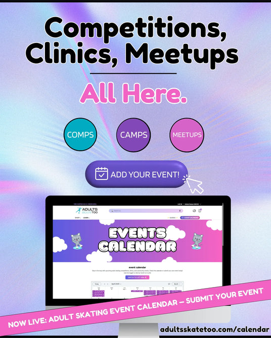 New! The Adult Skating Event Calendar is Here (and You Can Add Your Own) - Adults Skate Too LLC