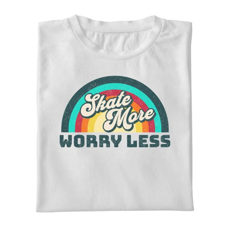 Skate More Worry Less
