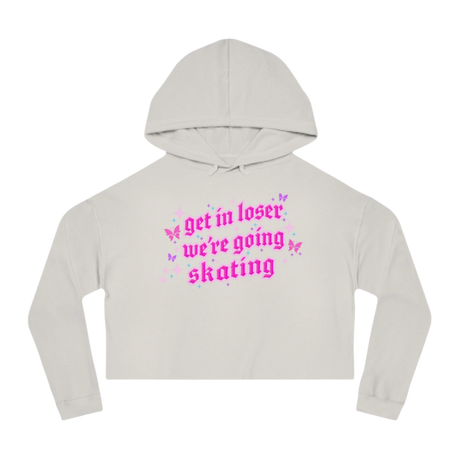 Get In Loser We're Going Skating Cropped Hoodie - Adults Skate Too LLC