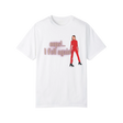 Oops!...I Fell Again T-Shirt