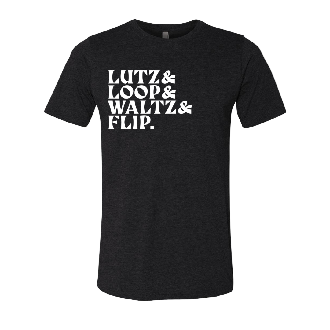Lutz & Loop & Waltz & Flip. T-Shirt