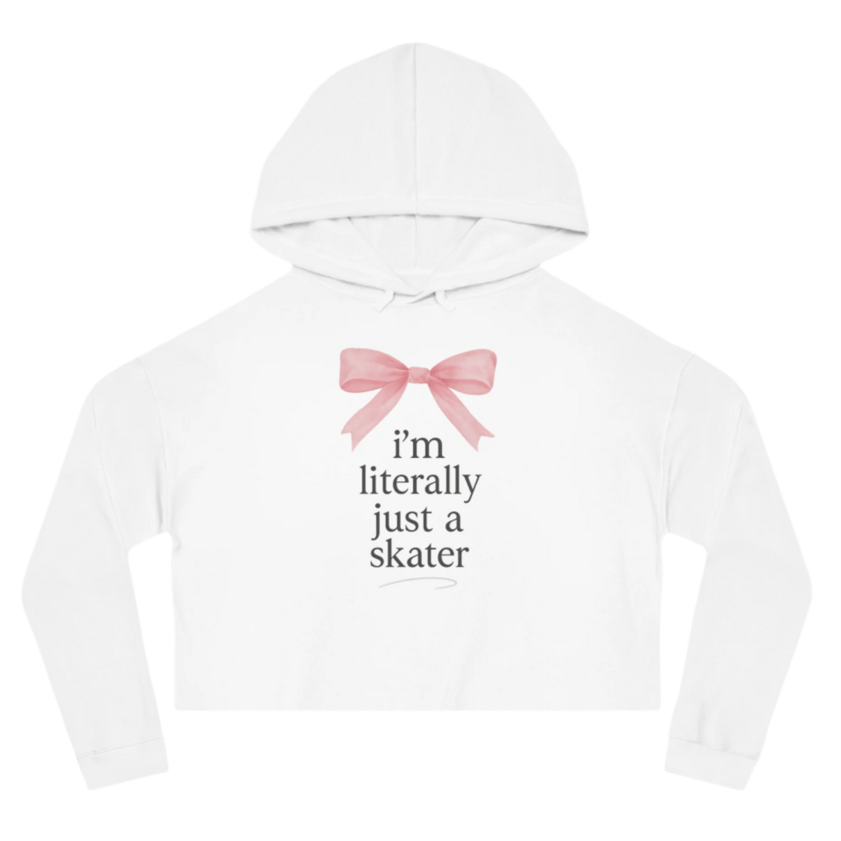 I'm Literally Just A Skater Cropped Hoodie