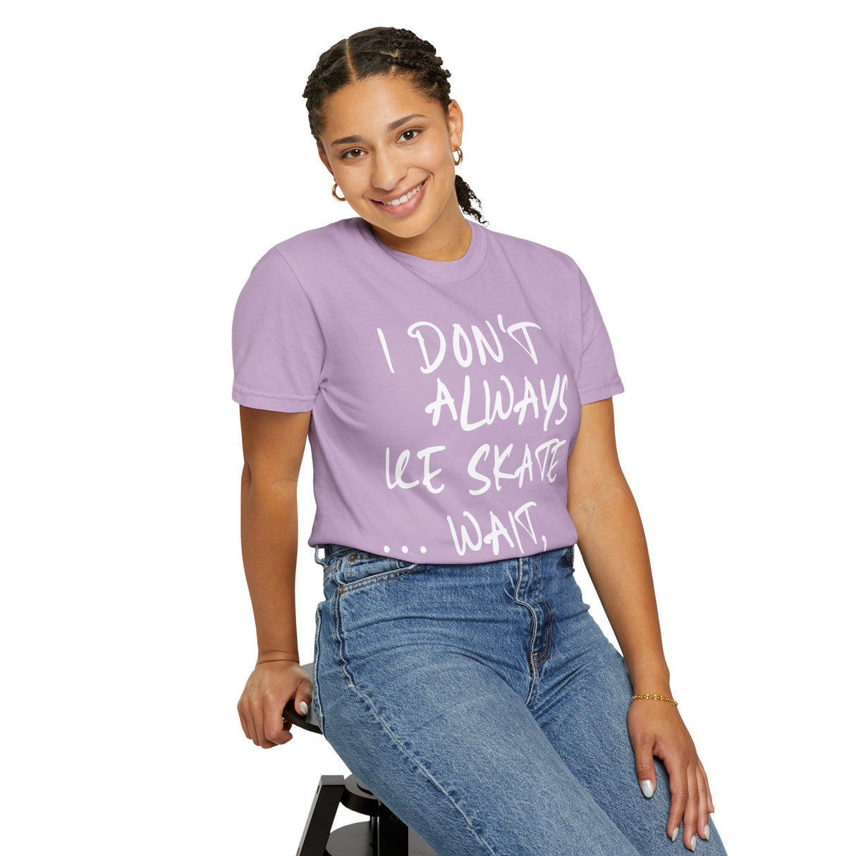 I Don't Always Ice Skate... T-Shirt