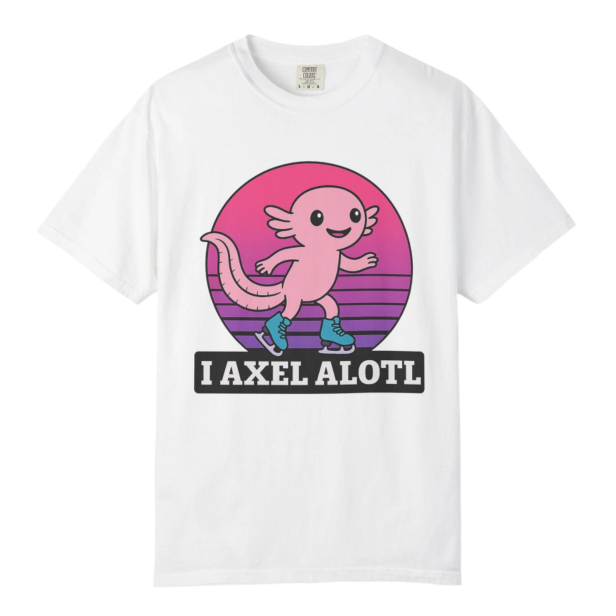 I Axel Alotl T-Shirt - Adults Skate Too LLC
