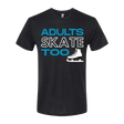 Adults Skate Too T-Shirt- XS