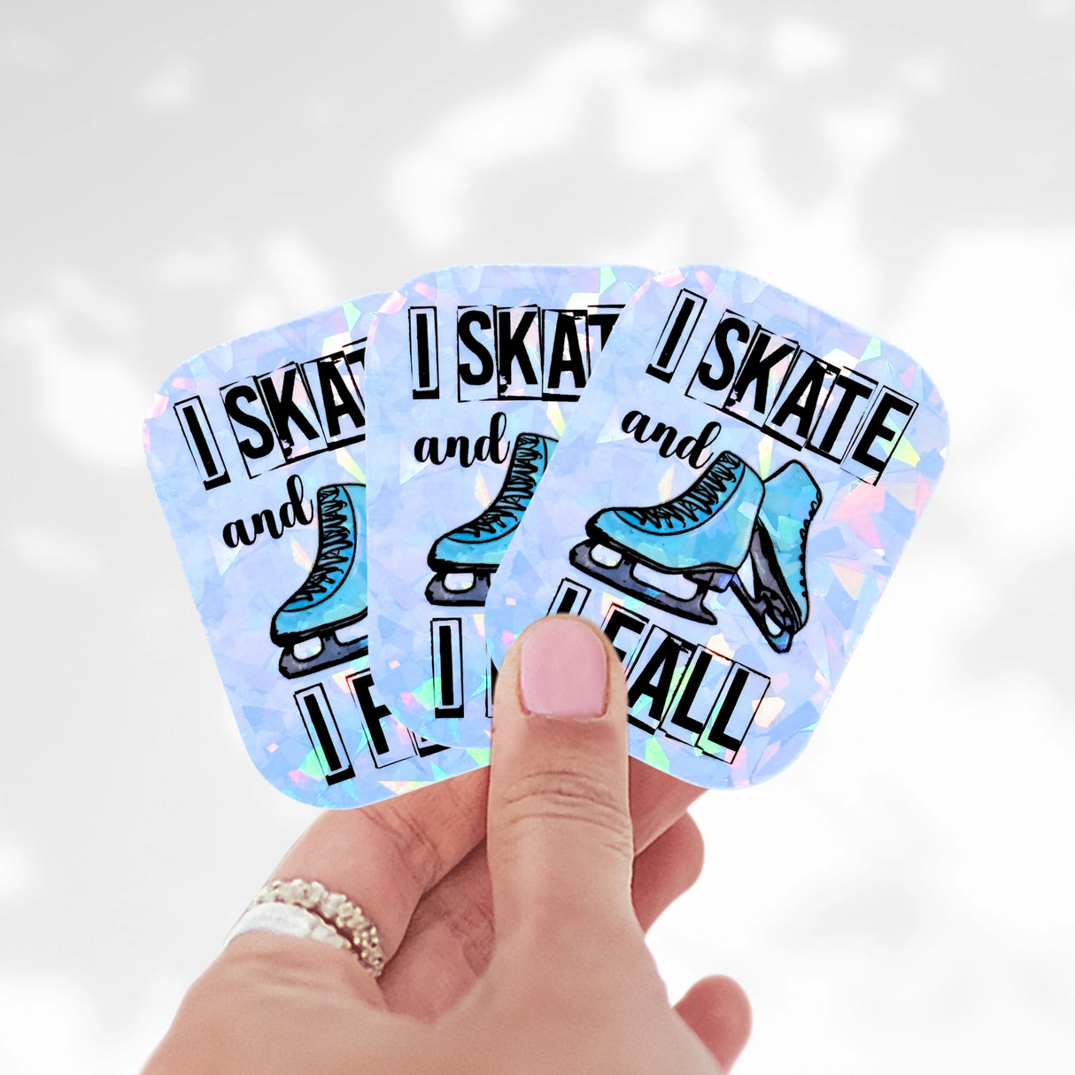 I Skate and I Fall Holographic Stickers