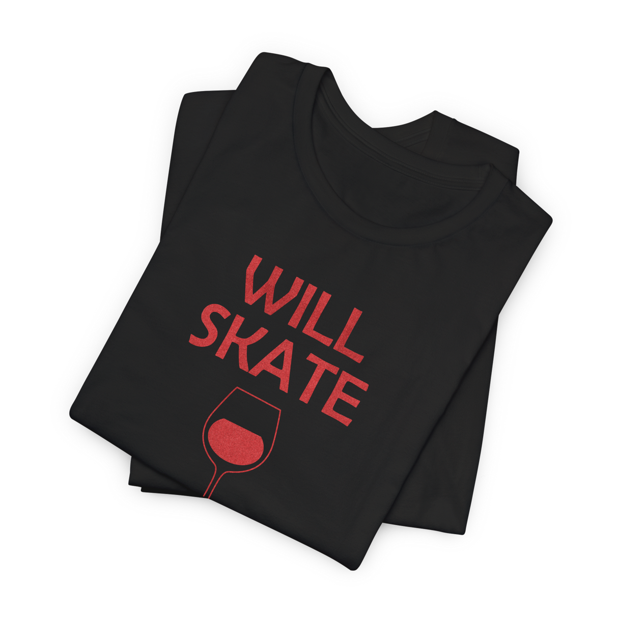 Will Skate For Wine T-Shirt