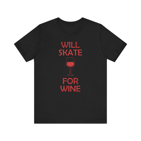 Will Skate For Wine T-Shirt