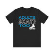 Adults Skate Too Inline T-Shirt