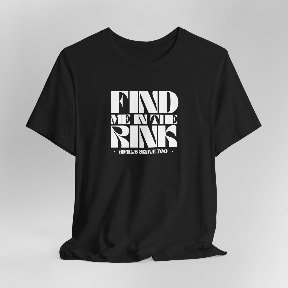 Find Me In The Rink T-Shirt