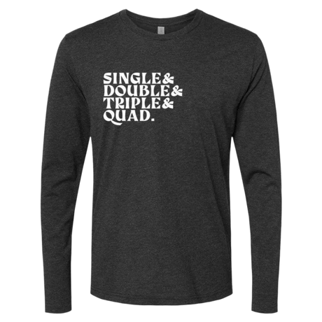 Single Double Triple Quad Long Sleeve