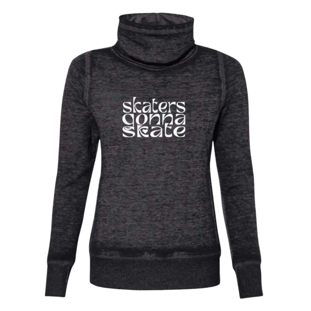 Skaters Gonna Skate Cowl Neck Sweatshirt