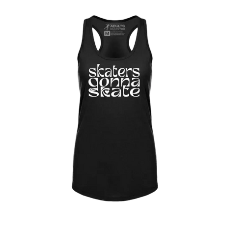 Skaters Gonna Skate Racerback Tank