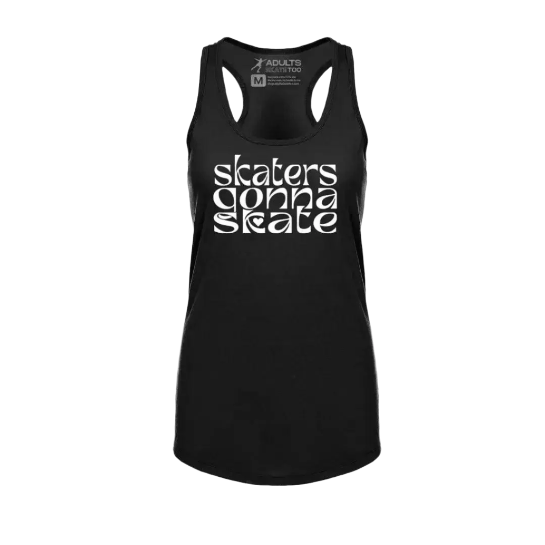Skaters Gonna Skate Racerback Tank