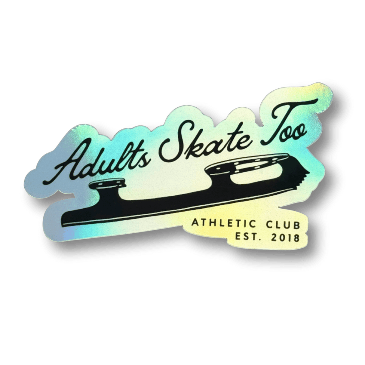 Adults Skate Too Athletic Club Holographic Sticker
