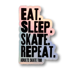 Eat. Sleep. Skate. Repeat. Holographic Sticker