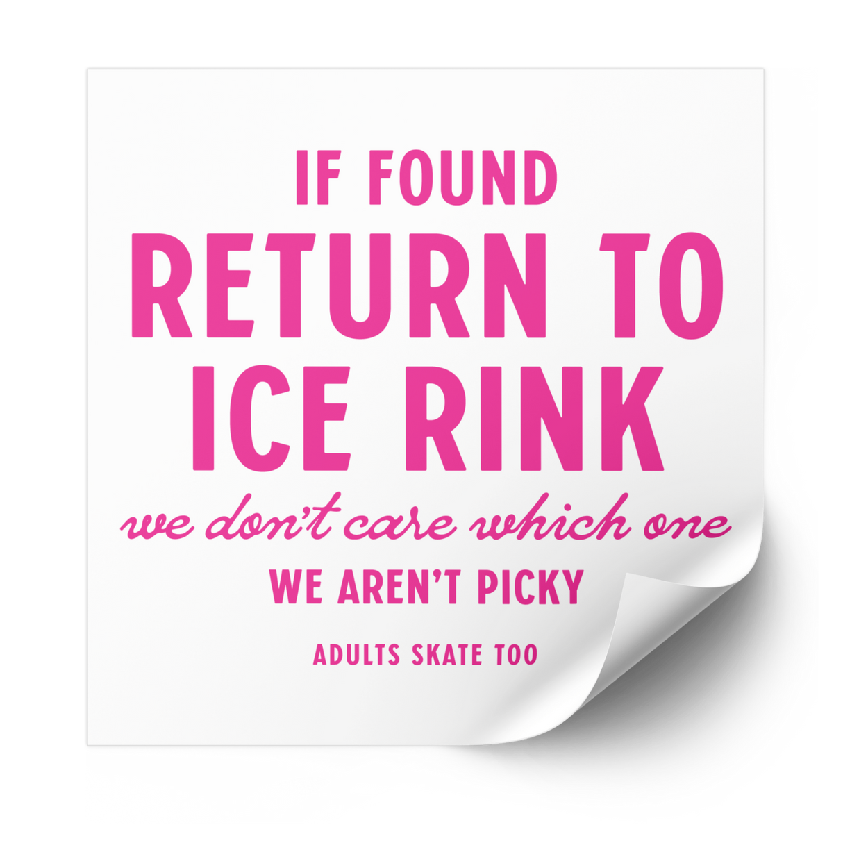 If Found Return to Ice Rink Plastisol Heat Transfer - Adults Skate Too LLC