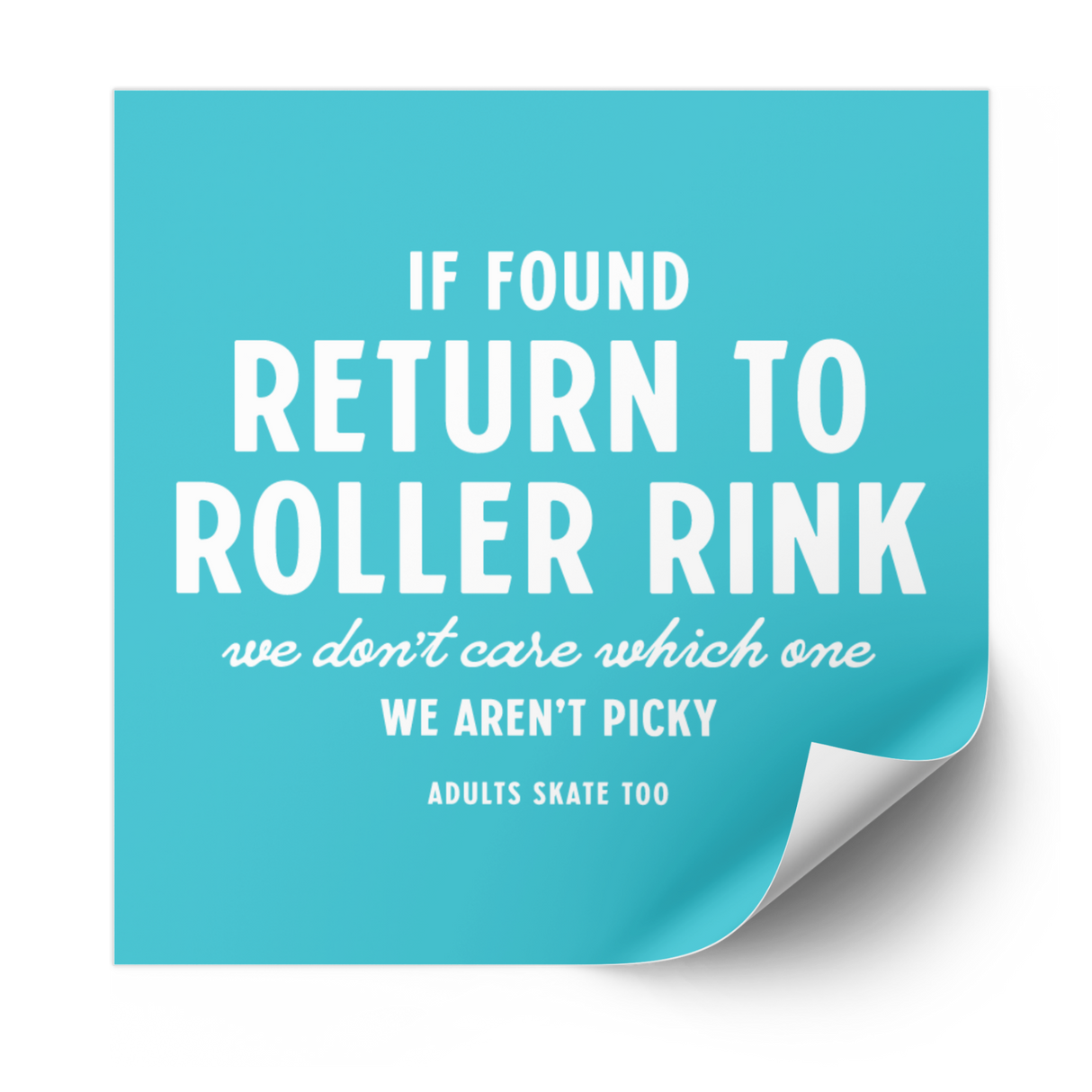 If Found Return to Roller Rink Plastisol Heat Transfer