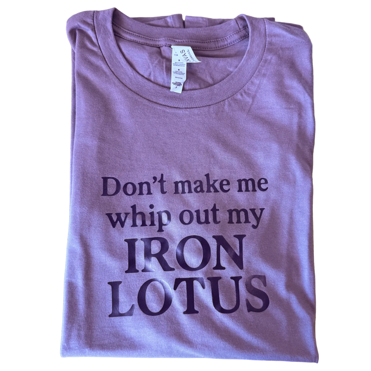 Don't Make Me Whip Out My Iron Lotus Chameleon Purple Tee - M - OneofOne