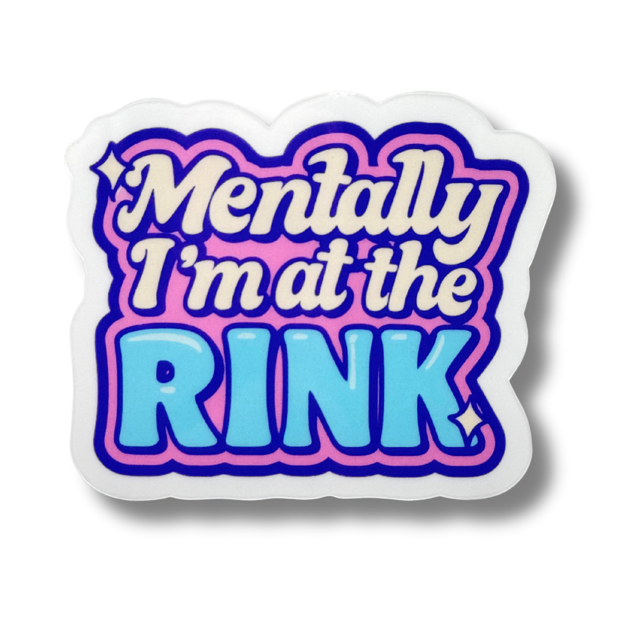 Mentally I'm At The Rink Clear Stickers - Adults Skate Too LLC