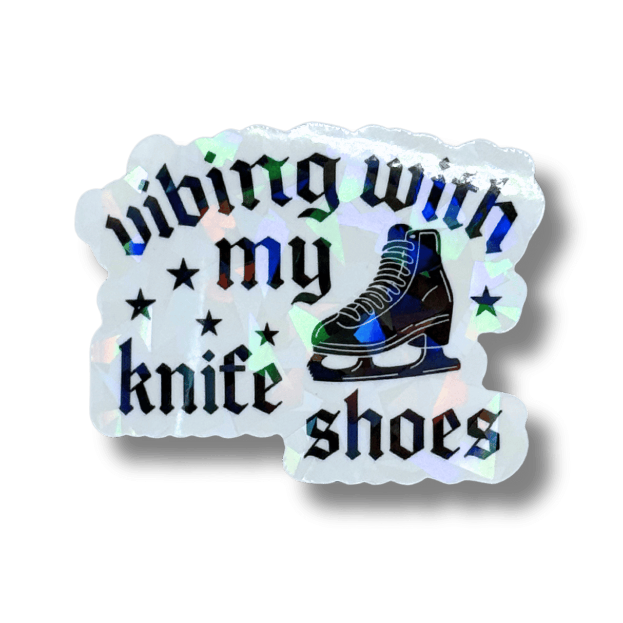 Vibing With My Knifeshoes Holo Stickers