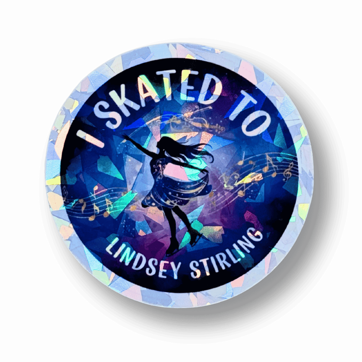 I Skated To Lindsey Stirling Cracked Ice Holo Sticker