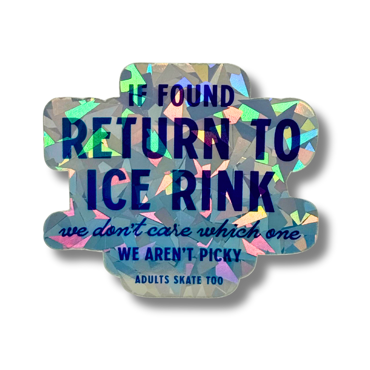 If Found Return To The Rink Cracked Holo Stickers - Adults Skate Too LLC