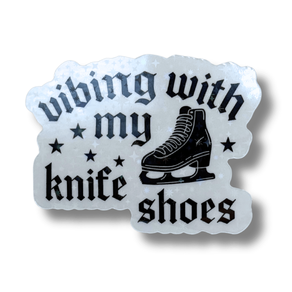 Vibing With My Knifeshoes Holo Stickers