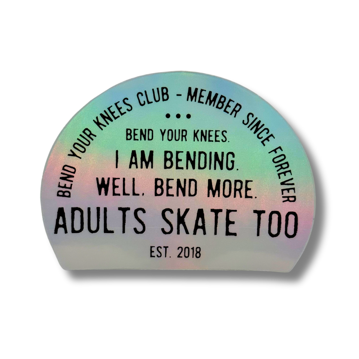 Bend Your Knees Club Holo Stickers - Adults Skate Too LLC