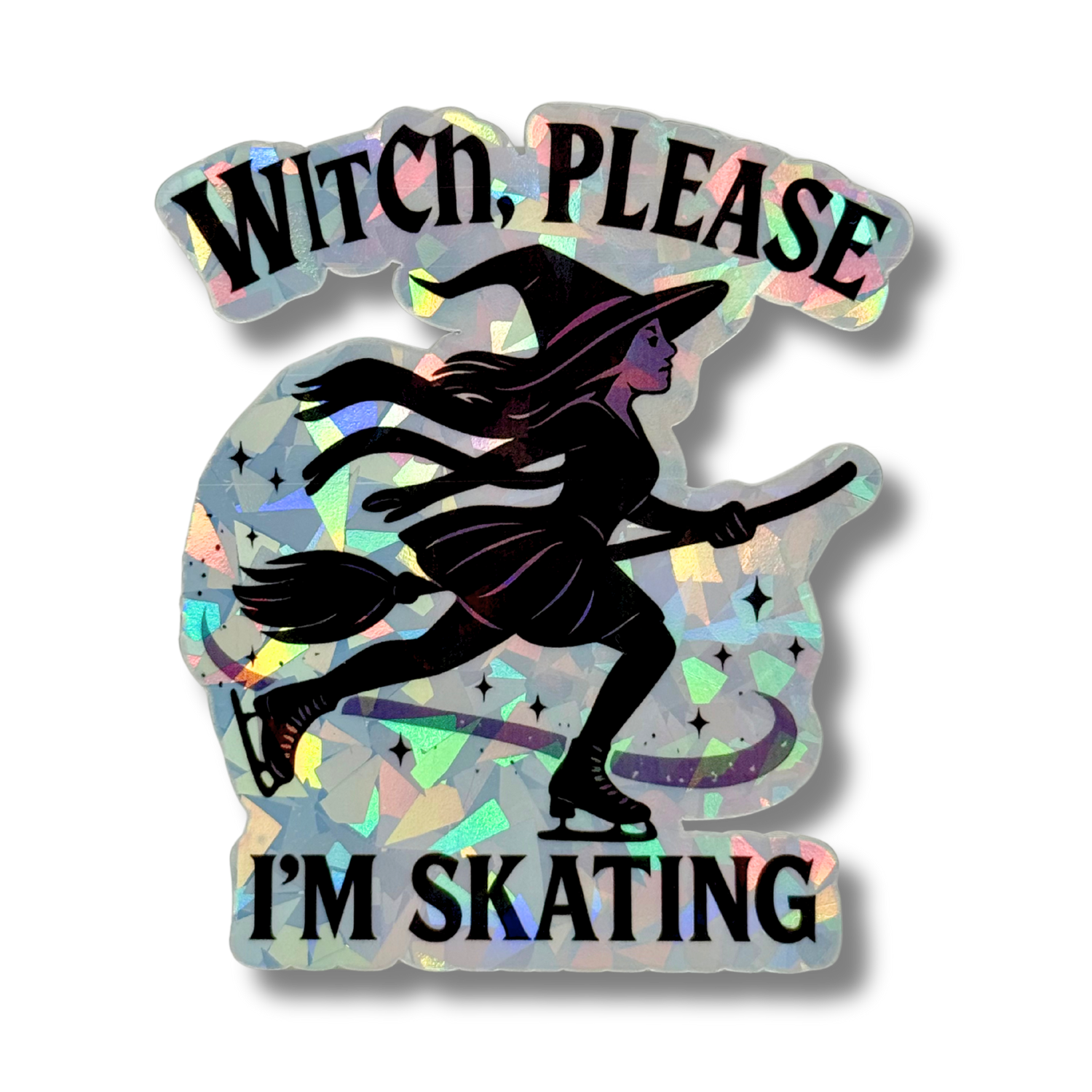 Witch, Please I’m Skating Ice Holo Sticker