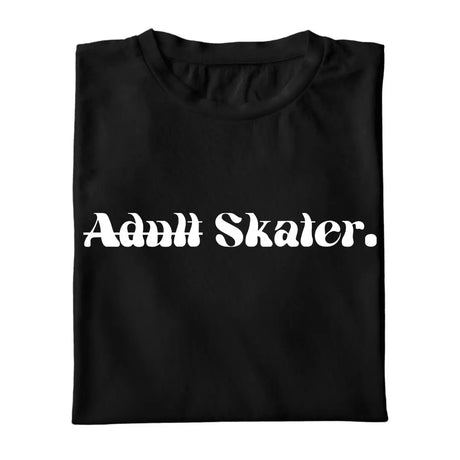 Adult Skater - Adults Skate Too LLC