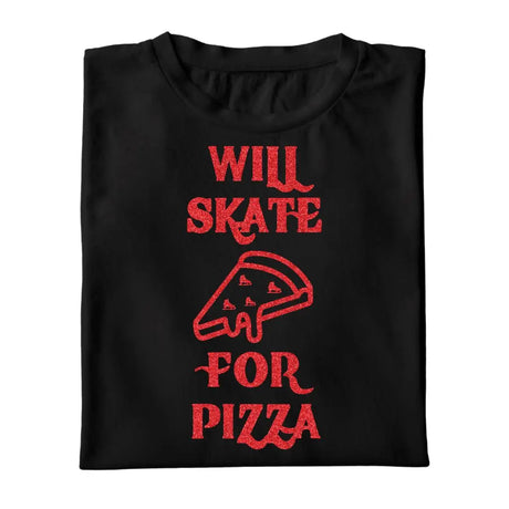Will Skate For Pizza - Adults Skate Too LLC