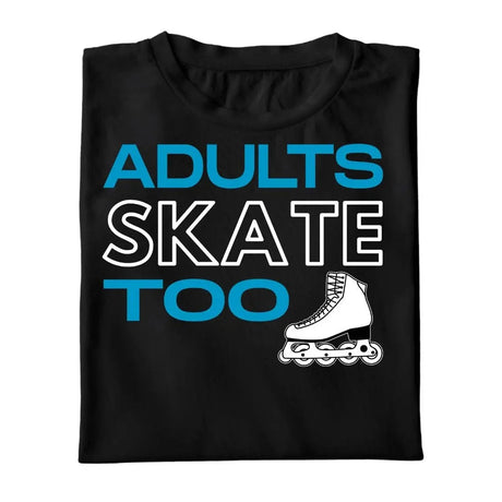Adults Skate Too - Inline Edition