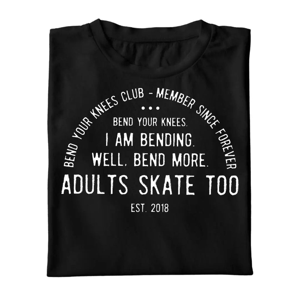 Bend Your Knees Club - Adults Skate Too LLC