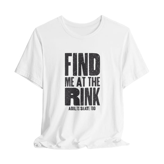 Find Me At The Rink - Adults Skate Too LLC