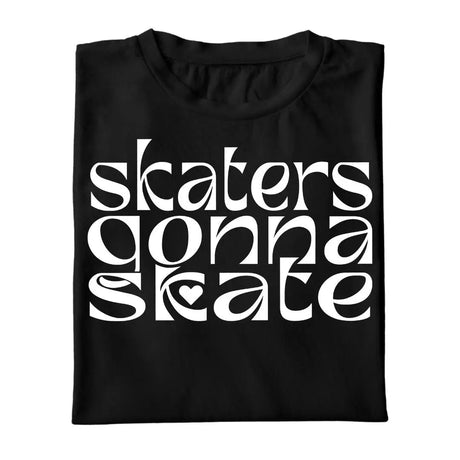 Skaters Gonna Skate
