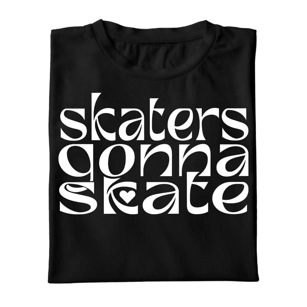 Skaters Gonna Skate - Adults Skate Too LLC