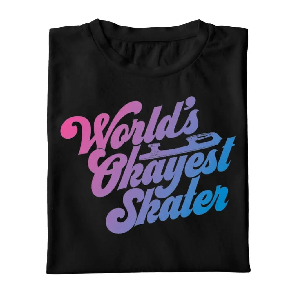 World's Okayest Skater - Adults Skate Too LLC