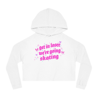 Get In Loser We're Going Skating Cropped Hoodie - Adults Skate Too LLC