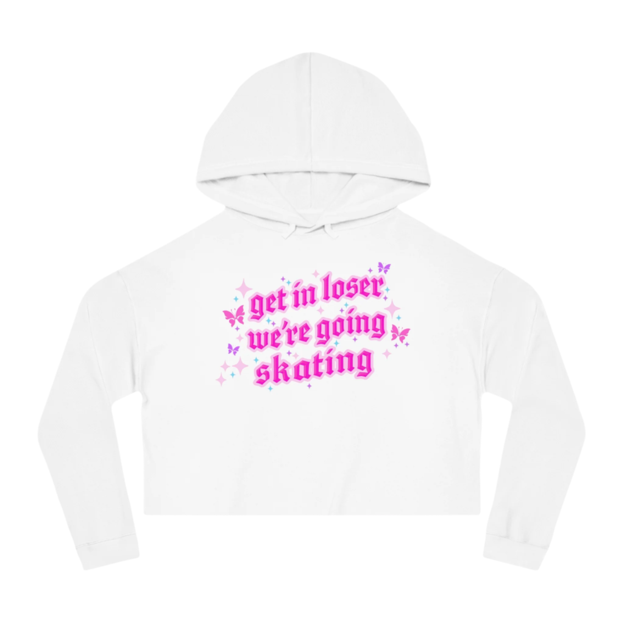 Get In Loser We're Going Skating Cropped Hoodie - Adults Skate Too LLC