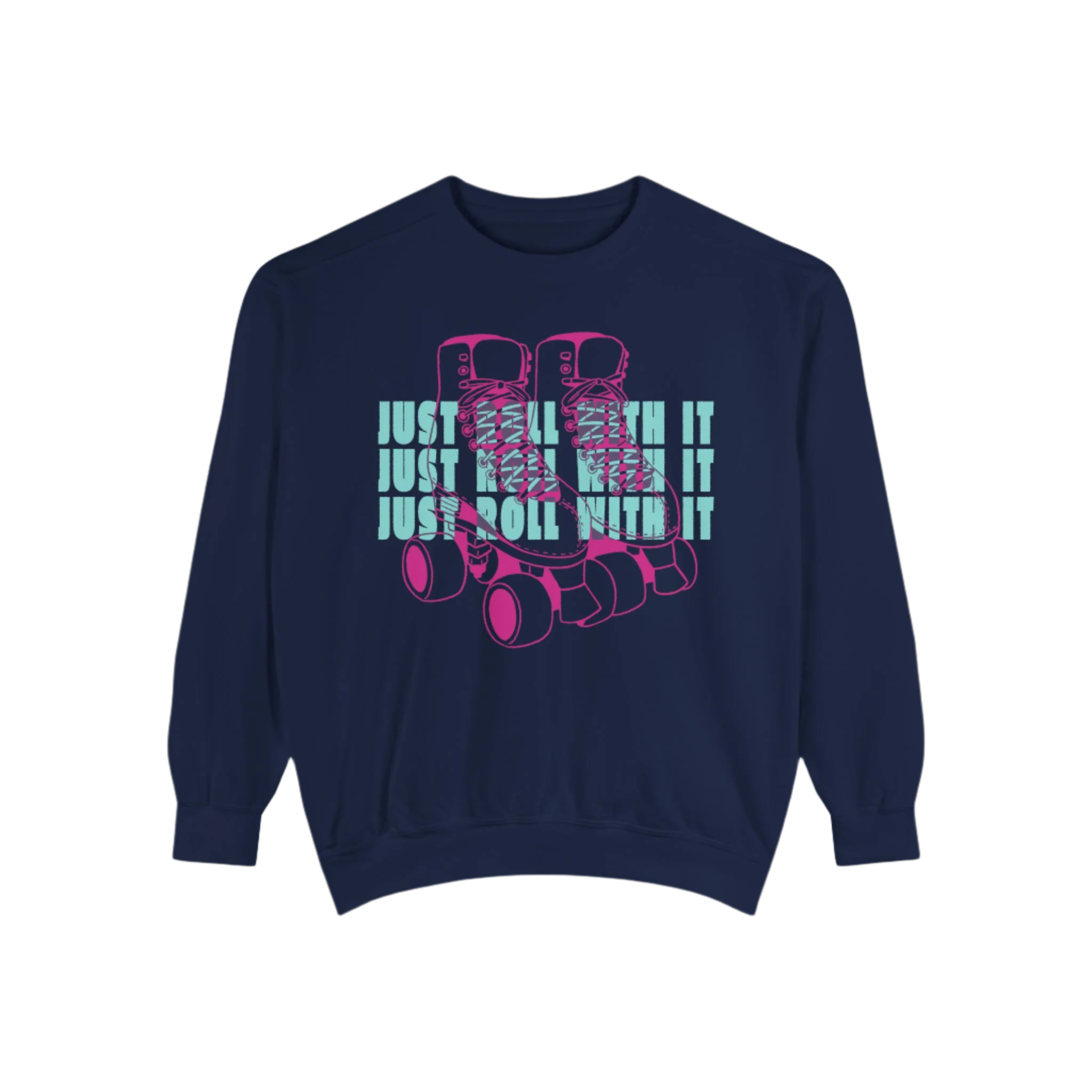 Just Roll With It Unisex Sweatshirt