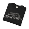 Introverted but Willing to Discuss Figure Skating T-Shirt - Adults Skate Too LLC