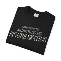 Introverted but Willing to Discuss Figure Skating T-Shirt - Adults Skate Too LLC
