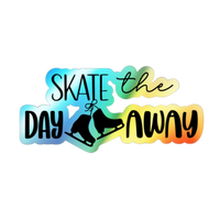 Skate the Day Away Holographic Stickers - Adults Skate Too LLC