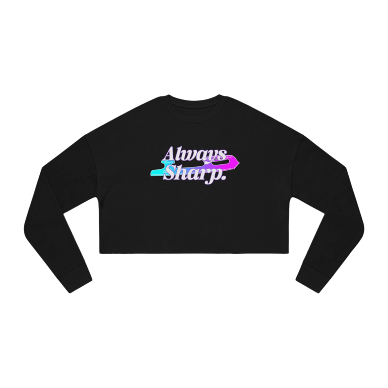 Always Sharp Women's Cropped Sweatshirt