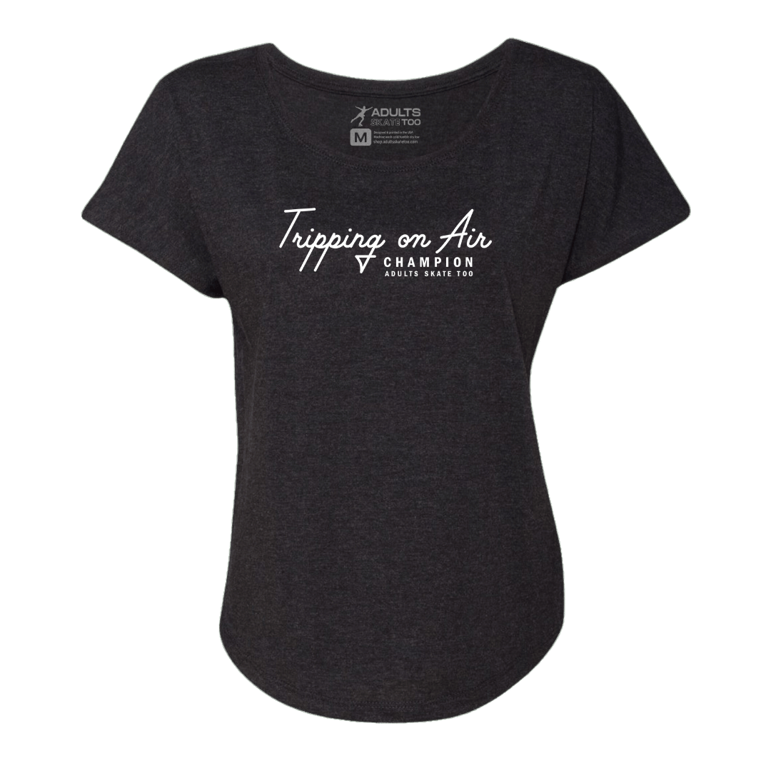 Tripping On Air Dolman Tee