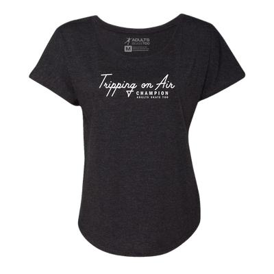 Tripping On Air Dolman Tee