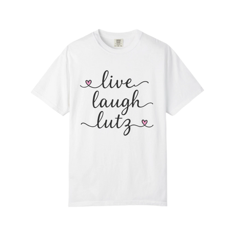 Live Laugh Lutz T-Shirt