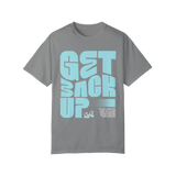 Get Back Up Unisex T-Shirt