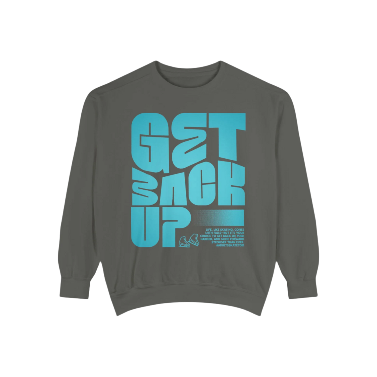 Get Back Up Unisex Sweatshirt